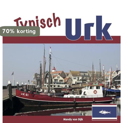 Typisch Urk 9789492055385 Mandy van Dijk, Boeken, Reisgidsen, Zo goed als nieuw, Verzenden