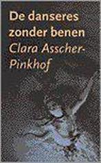 Danseres zonder benen 9789029712439 Clara Asscher-Pinkhof, Verzenden, Zo goed als nieuw, Clara Asscher-Pinkhof