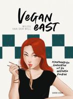 9789461432759 Vegan East Milou van der Will, Boeken, Verzenden, Nieuw, Milou van der Will
