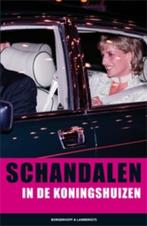 Schandalen in het koningshuis 9789089310477, Verzenden, Zo goed als nieuw