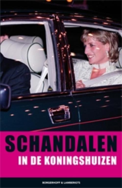 Schandalen in het koningshuis 9789089310477, Boeken, Politiek en Maatschappij, Zo goed als nieuw, Verzenden