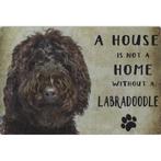Wandbord - A House Is Not A Home Without A Labradoodle, Dieren en Toebehoren, Honden-accessoires, Nieuw, Ophalen of Verzenden
