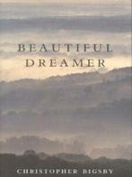 Beautiful dreamer by C. W. E Bigsby (Hardback), Gelezen, Christopher Bigsby, Verzenden