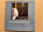 Belle van Zuylen - Een Rebelse Dame aan de Vecht - 18e eeuw, Boeken, Ophalen of Verzenden, 17e en 18e eeuw, Zo goed als nieuw