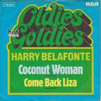 Harry Belafonte - Coconut Woman / Come Back Liza, Ophalen of Verzenden, Gebruikt