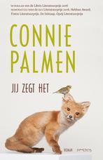 Jij Zegt Het | Connie Palmen, Ophalen of Verzenden, Nieuw, Connie Palmen