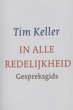 In alle redelijkheid gespreksgids 9789051944624 Tim Keller, Verzenden, Zo goed als nieuw, Tim Keller