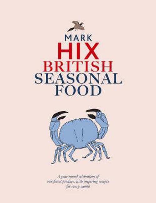 British Seasonal Food 9781844006229 Mark Hix, Boeken, Overige Boeken, Gelezen, Verzenden