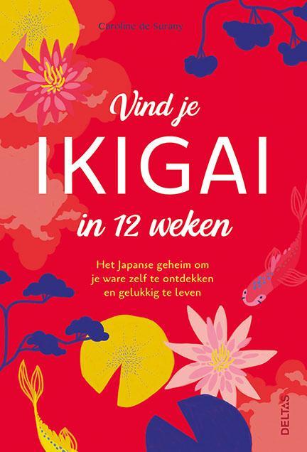 Vind je ikigai in 12 weken 9789044753905 Caroline de Surany, Boeken, Psychologie, Gelezen, Verzenden