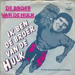 vinyl single 7 inch - De Broer Van De Hulk - Ik Ben De Br..., Verzenden, Zo goed als nieuw