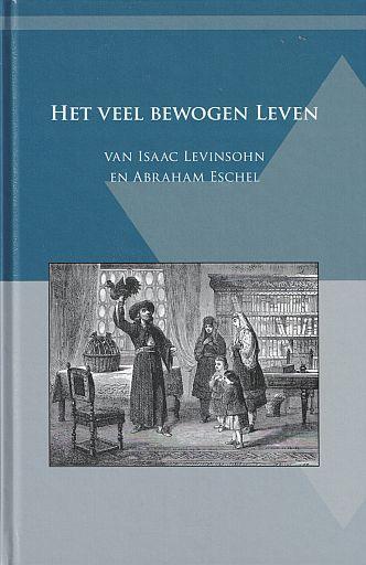 Isaac Levinsohn - Het veelbewogen leven, Boeken, Godsdienst en Theologie, Christendom | Protestants, Jodendom, Nieuw, Ophalen of Verzenden