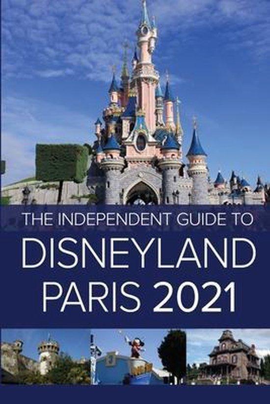 The Independent Guide to Disneyland Paris 2021 9781838277321, Boeken, Taal | Engels, Gelezen, Verzenden