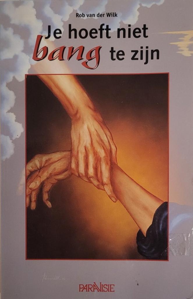 Je hoeft niet bang te zijn 9789056390020 R. van der Wilk, Boeken, Esoterie en Spiritualiteit, Gelezen, Verzenden
