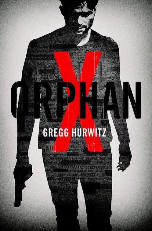 Orphan X 1 - Orphan X 9789400507388 Gregg Hurwitz, Boeken, Thrillers, Gelezen, Verzenden