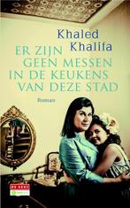 Er zijn geen messen in de keukens van deze stad, Verzenden, Gelezen, Khaled Khalifa