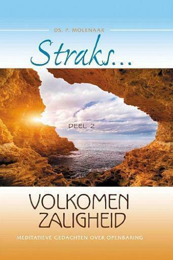 P. Molenaar, Straks volkomen zaligheid - deel 2, Boeken, Godsdienst en Theologie, Christendom | Protestants, Nieuw, Ophalen of Verzenden