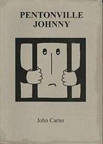 Pentonville Johnny: My Life as a Drunk By John T Carter, Boeken, John T Carter, Zo goed als nieuw, Verzenden