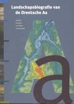 Landschapsbiografie van de Drentsche Aa 9789023252719, Verzenden, Zo goed als nieuw