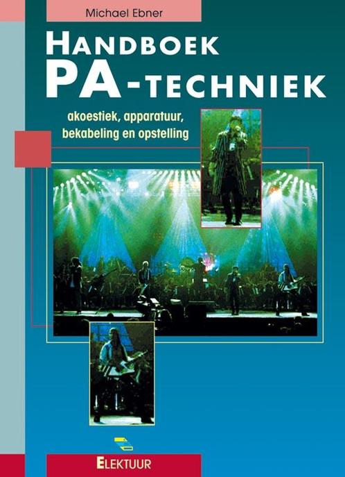 Handboek PA-techniek 9789053811689 M. Ebner, Boeken, Kunst en Cultuur | Dans en Theater, Gelezen, Verzenden