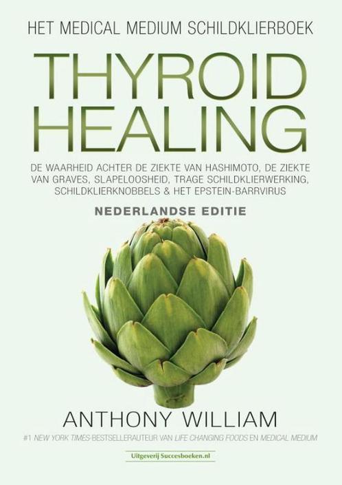 9789492665164 Medical Medium - Thyroid Healing, Boeken, Gezondheid, Dieet en Voeding, Zo goed als nieuw, Verzenden