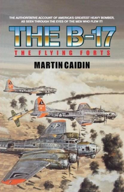 The B-17 - The Flying Forts | Martin Caidin | 9780743434706, Boeken, Wetenschap, Zo goed als nieuw
