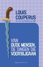 9789493170117 Van oude mensen, de dingen die voorbijgaan, Verzenden, Nieuw, Louis Couperus