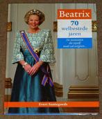 Beatrix 70 welbestede jaren 9789085196402 Evert Santegoeds, Gelezen, Evert Santegoeds, Verzenden