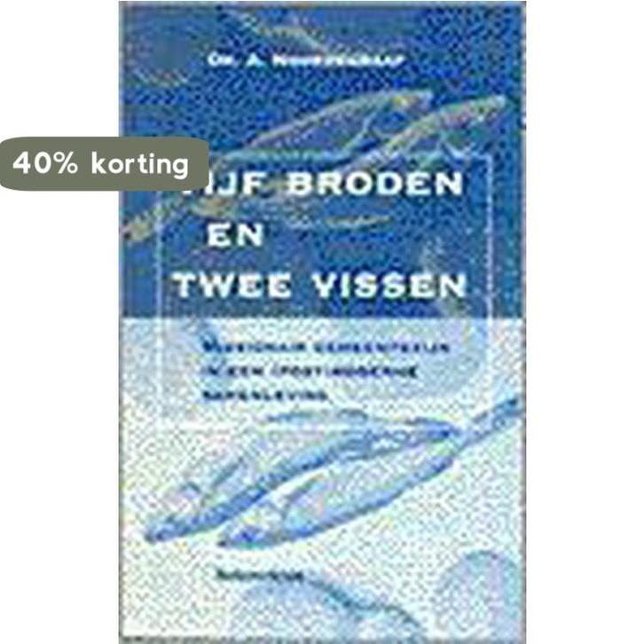 VIJF BRODEN EN TWEE VISSEN 9789023910671 A. Noordegraaf, Boeken, Godsdienst en Theologie, Gelezen, Verzenden