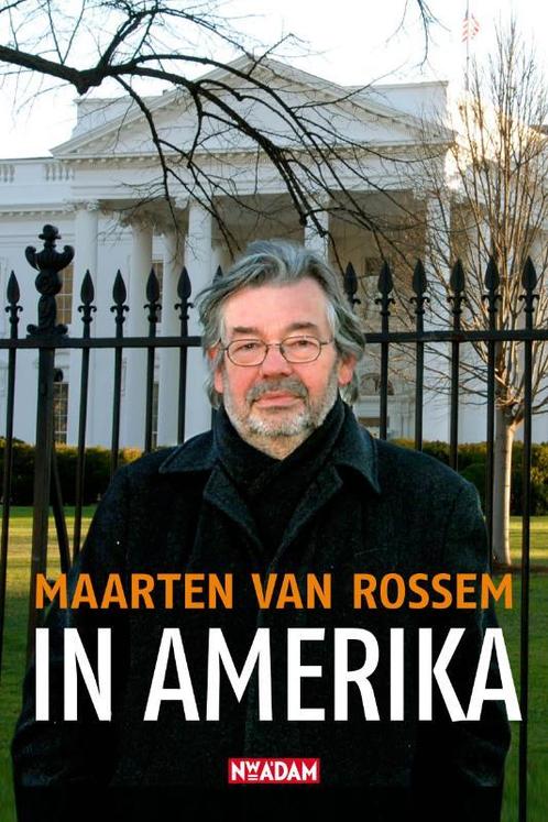 In Amerika 9789046806432 Maarten van Rossem, Boeken, Geschiedenis | Wereld, Zo goed als nieuw, Verzenden