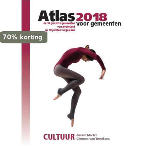 Atlas voor gemeenten 2018 9789079812288 Gerard Marlet, Boeken, Economie, Management en Marketing, Zo goed als nieuw, Verzenden