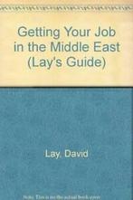 Getting Your Job in the Middle East (Lays Guide) By David, David Lay, Zo goed als nieuw, Verzenden