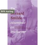 Dr. Bernard Smilde 9789085250340, Verzenden, Zo goed als nieuw