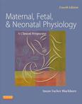 Maternal, Fetal, & Neonatal Physiology | 9781437716238