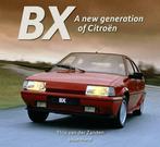 Citroën BX a new generation of Citroën, Boeken, Auto's | Boeken, Nieuw, Thijs van der Zanden, Citroën, Verzenden