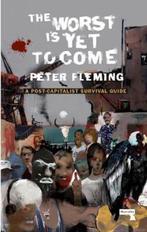 9781912248322 The Worst Is Yet To Come Peter Fleming, Boeken, Verzenden, Nieuw, Peter Fleming