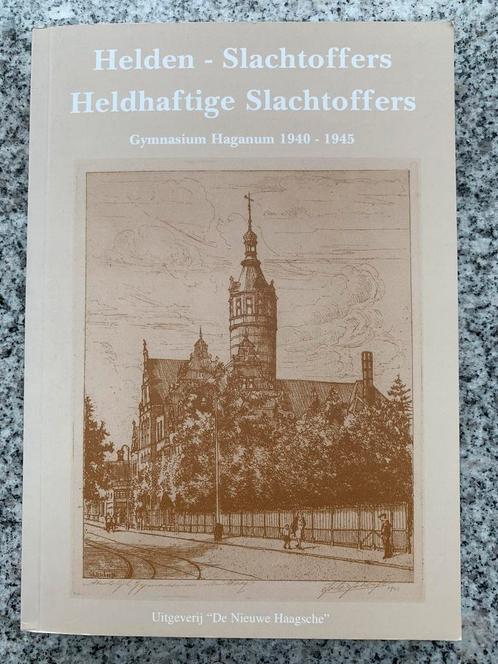 Gymnasium Haganum 1940-1945 – Den Haag, Boeken, Geschiedenis | Stad en Regio, 20e eeuw of later, Gelezen, Verzenden