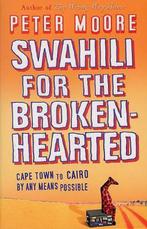 Swahili For The Broken-Hearted 9780553814521 Peter Moore, Verzenden, Gelezen, Peter Moore