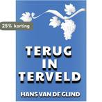 Terug in Terveld 9789083133447 Hans van de Glind, Verzenden, Zo goed als nieuw, Hans van de Glind