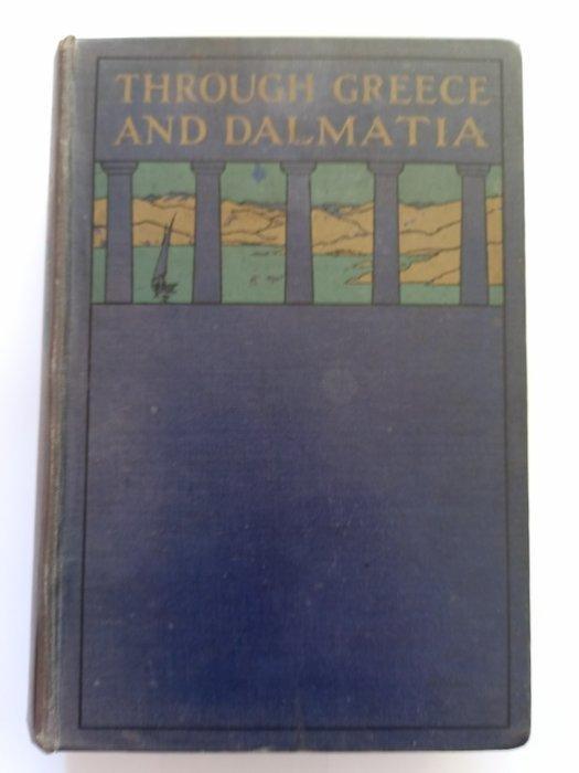 Mrs Russell Barrington - Through Greece and Dalmatia: a, Antiek en Kunst, Antiek | Boeken en Bijbels