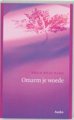 Omarm je woede 9789056700812 Thich Nhat Hahn, Boeken, Verzenden, Gelezen, Thich Nhat Hahn