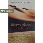 BLAUWE PLANEET RODE HEMEL 9789076341088 M. Hertsgaard, Boeken, Verzenden, Gelezen, M. Hertsgaard