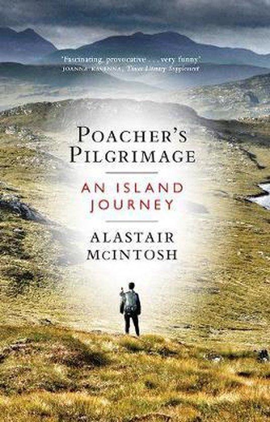 Poachers Pilgrimage 9781780274683 Alastair Mcintosh, Boeken, Taal | Engels, Zo goed als nieuw, Verzenden