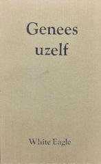 GENEES UZELF 9789020246308 White Eagle, Boeken, Esoterie en Spiritualiteit, Verzenden, Gelezen, White Eagle