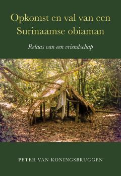Opkomst en val van een Surinaamse obiaman 9789463657037, Boeken, Romans, Zo goed als nieuw, Verzenden