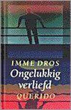 Ongelukkig verliefd 9789021460376 Imme Dros, Verzenden, Gelezen, Imme Dros