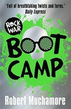 Boot Camp (Rock War), Muchamore, Robert, Gelezen, Muchamore, Robert, Verzenden