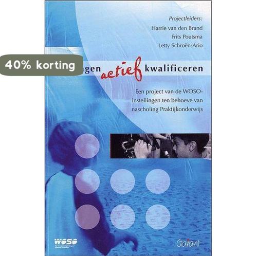 Leerlingen Actief Kwalificeren 9789044115246, Boeken, Studieboeken en Cursussen, Zo goed als nieuw, Verzenden