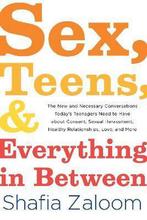 9781492680086 Sex, Teens, and Everything in Between, Nieuw, Shafia Zaloom, Verzenden