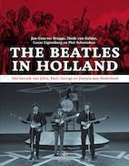 The Beatles in Holland 9789057309892 Henk van Gelder, Verzenden, Zo goed als nieuw, Henk van Gelder