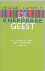 De kneedbare geest 9789057122149 H. Gardner, Boeken, Verzenden, Gelezen, H. Gardner